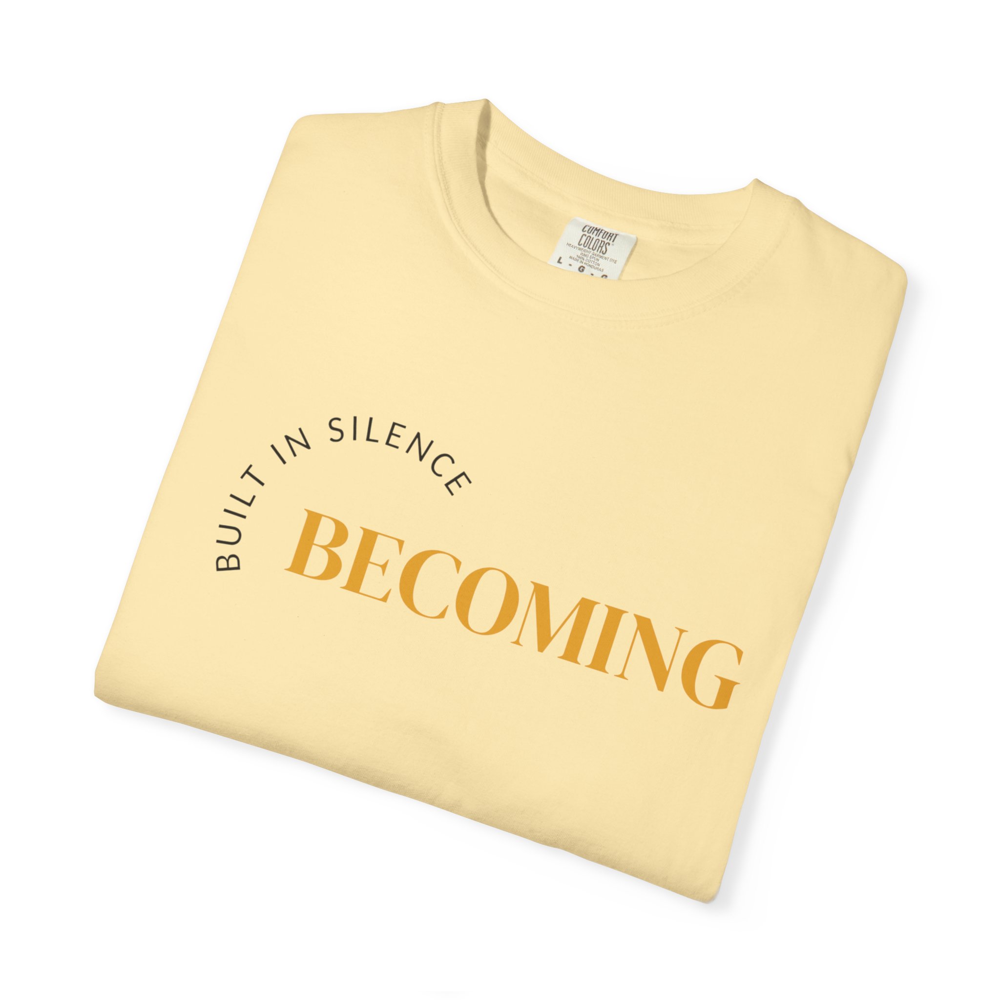 Becoming Graphic T-Shirt — "Built in Silence" Minimalist Inspirational Tee - Image 15