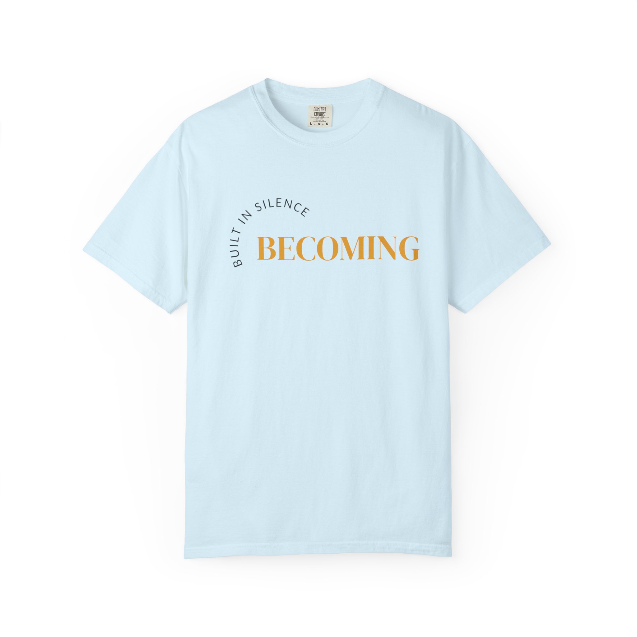 Becoming Graphic T-Shirt — "Built in Silence" Minimalist Inspirational Tee - Image 23