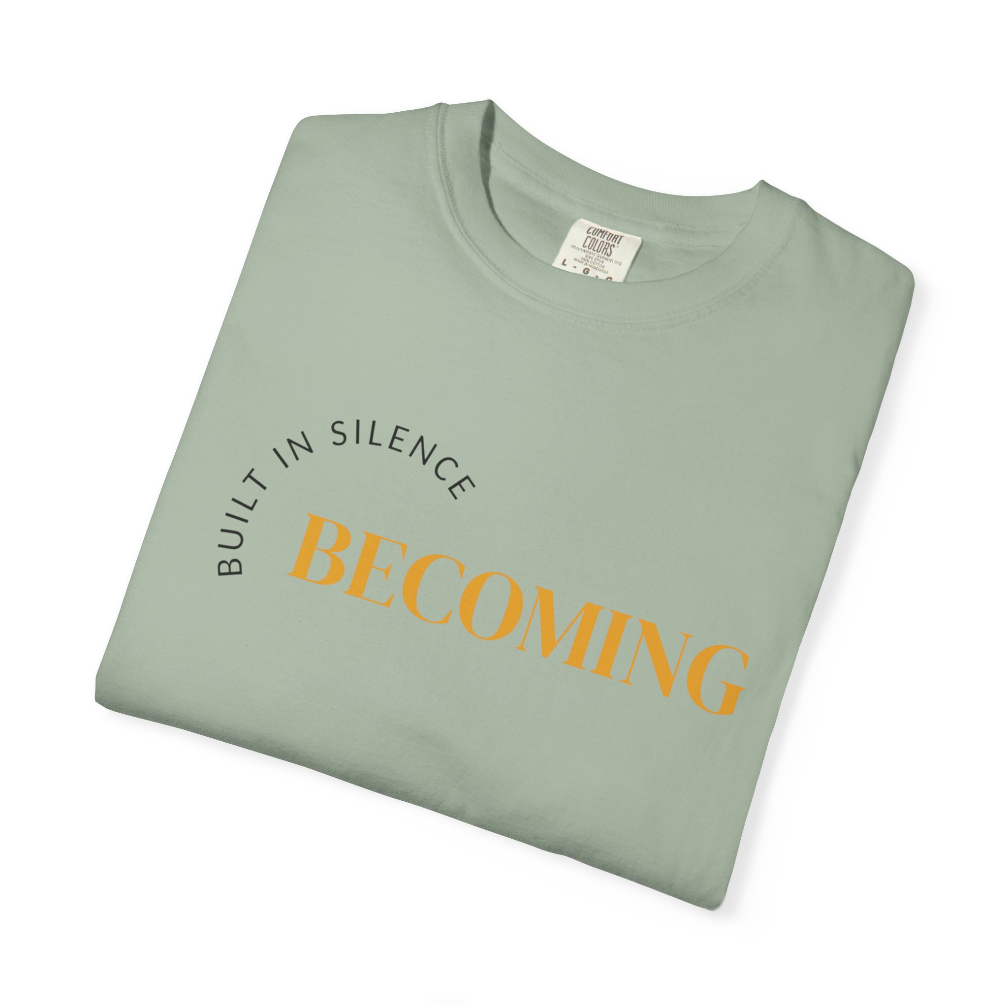 Becoming Graphic T-Shirt — "Built in Silence" Minimalist Inspirational Tee - Image 20