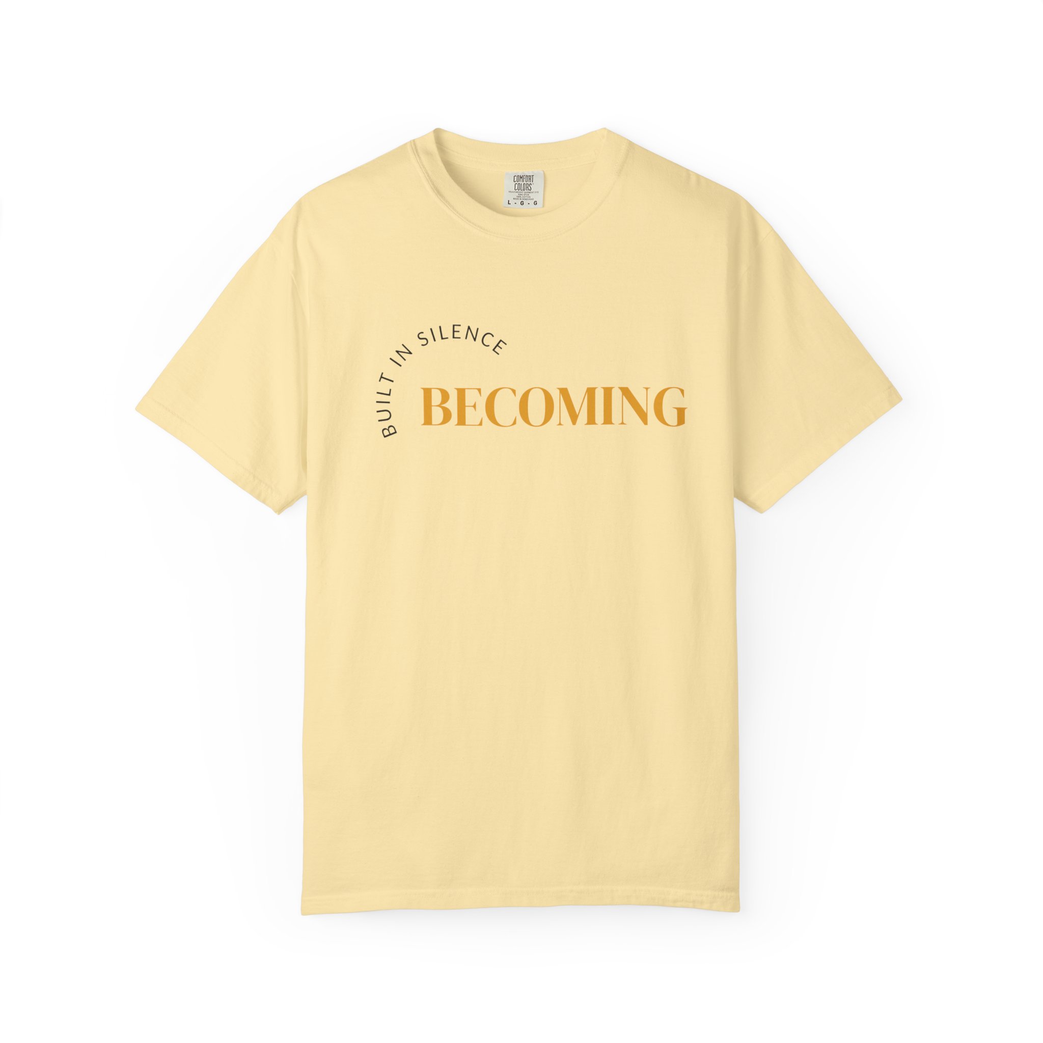 Becoming Graphic T-Shirt — "Built in Silence" Minimalist Inspirational Tee - Image 13